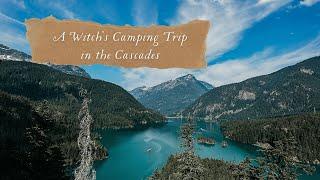 A Witch's Camping Trip in the Cascades