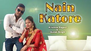 Nain Katore - sun le Chhore | Gulab Singh klm | Krishna Rajput | New Haryanvi song haryanavi 2022