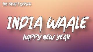 India Waale (Lyrics) - Happy New Year ! SRK ! Neeti M, Vishal D, K.K., Shankar M !