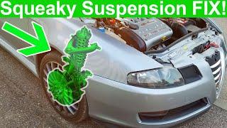 Squeaky Noisy Suspension FIX Alfa GT, 147, 159, 156, 166, Brera, Spider