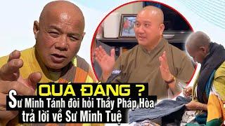 Sư Minh Tánh đòi hỏi Thầy Pháp Hòa lý giải cách tu Sư Minh Tuệ: QUÁ ĐÁNG ?