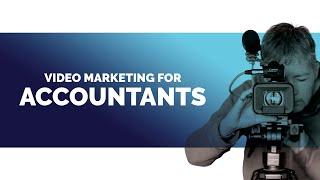 Video Marketing for Accountants