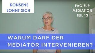 Mediation - Warum hat der Mediator das Recht zur Intervention? (Folge 13)