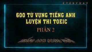 600 từ vựng luyện thi TOEIC - Phần 2