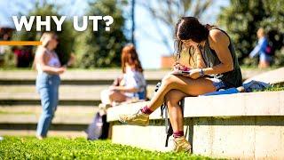 Students share why UT is a great choice.