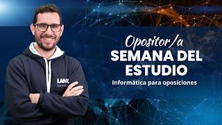 Semana del Estudio. Informática para oposiciones. Con Carlos.