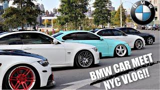 BMW CAR MEET NYC VLOG  (M3, 328XI, 335I, 340I, I8)