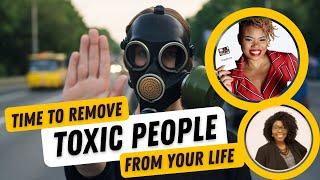 Time to remove toxic people from your life… | Skehem Energy