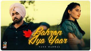 BAHRON AYA YAAR (Official Video) - Tann Badwal - Sad Songs Punjabi 2022 - INDIA