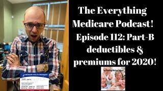 The Everything Medicare Podcast! Episode Part-B deductibles & premiums for 2020!