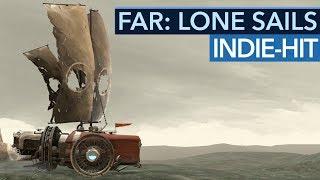 FAR: Lone Sails ist zum Glück nicht nur »künstlerisch wertvoll«