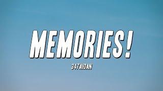 347aidan - MEMORIES! (Lyrics)