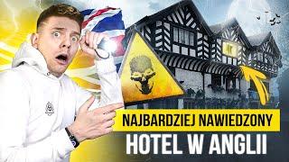 NAJBARDZIEJ NAWIEDZONY HOTEL W ANGLII! ️