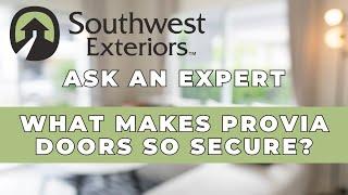 What Makes ProVia Doors So Secure? | Ask An Expert