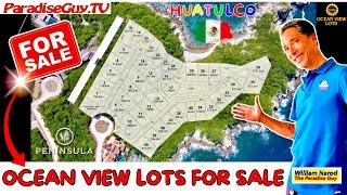 Peninsula Ocean View Lots For Sale - Paradise Property Previews - Huatulco Mexico - Paradise Guy