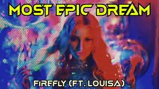 Most Epic Dream - Firefly (ft. Louisa) - #synthpop #electropop