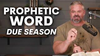 A Prophetic Word for You - "This is Your Due Season!"