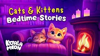 Perfect Cats & Kittens Collection  Soothing Bedtime Stories to Help Kids Sleep Better