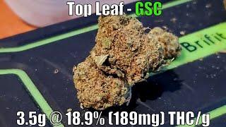 Top Leaf - GSC Unboxing Review - 3.5g @ 18.9% (189mg) THC/g (+Extreme Closeups)