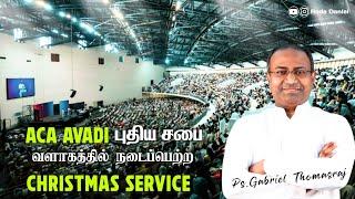 CHRISTMAS SERVICE 2024 | Pas. Gabriel Thomasraj | ACA Church New Campus | Roda Daniel #christmas