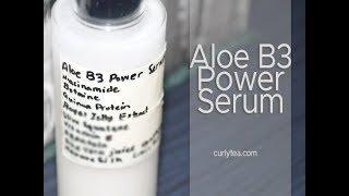 43: Aloe B3 Power Serum  | How To | Aloe Vera | #skincare