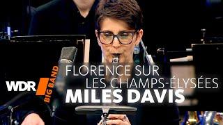 Miles Davis - Florence Sur Les Champs-Élysées | WDR BIG BAND