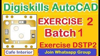 Digiskills AutoCAD Exercise 2 batch 1 DSTP 2.0 | complete AutoCAD guide of Exercise no 2