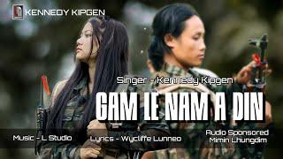 Gam le nam a din || Kennedy Kipgen || Lyrics