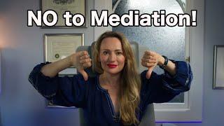 Why You Should Not Choose Mediation?