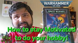 How to stay MOTIVATED to do your hobby!