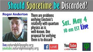 Should Spacetime be Discarded? with Roger Anderton