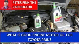 What is Good engine motor Oil for Toyota Prius. Years 2001–2024