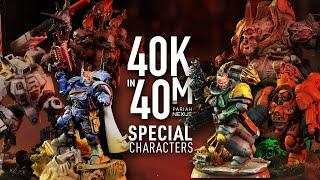 Special Characters Fight! Warhammer 40k in 40m Unique Hero Battle!