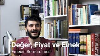 Değer, Fiyat ve Emek: Emeğin Sömürülmesi