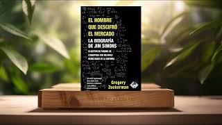 [Reseña] El hombre que descifró el mercado: La biografía de Jim Simons (Gregory Zuckerman) Resumida.