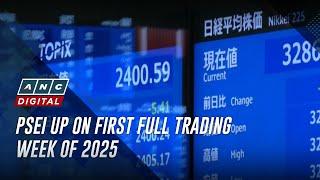 PSEi up on first full trading week of 2025 | ANC