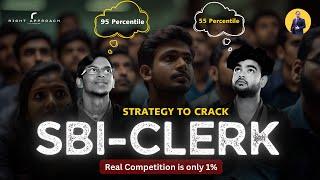 BE THE TOP 1% - SBI Clerk PRELIMS Strategy | SBI PO | Banking Exams | IBPS | RRB | RIGHT APPROACH |