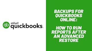 QuickBooks Online File Restore using Rewind: How to Run Reports after an Advanced Restore