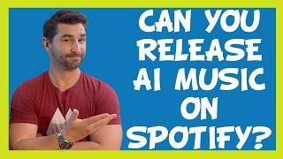 Can You Release AI Music on Spotify?