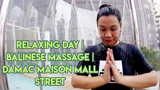 Pamper Time | Balinese Massage | Damac Maison Mall Street