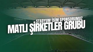 Stadyum İsim Sponsorumuz Matlı Şirketler Grubu!