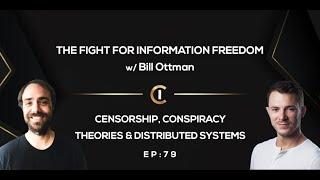 Ep 79: The Fight for Information Freedom w/ Bill Ottman of Minds.com