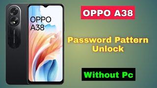 OPPO A38 Hard Reset || Oppo (CPH2579) Pattern Unlock Without Pc | Android 13 | Password Unlock