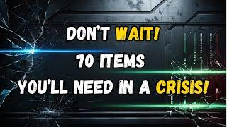 Crisis Countdown: 70 Essential Items You Need Before They're Gone!