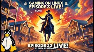 Gaming on Linux Episode 22 LIVE!  Red Dead Redemption 2 #Linux #Gaming #live