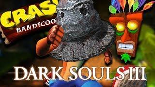 Dark Souls 3 - Crash Bandicoot