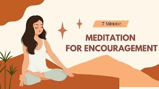 Slow Down You’re Doin Fine - 7 Minute Meditation For Encouragement