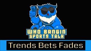 NBA NHL CBB NFL Playoffs Trends Bets and Fades | Who Bangin Sports Talk Lounge LIVE