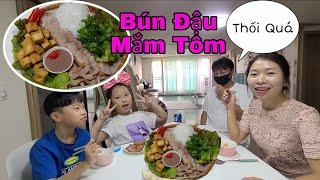 #152 Lần đầu cho bố Donggun ăn thử Bún Đậu Thịt Luộc Mắm Tôm & Cái kết 