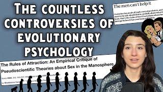 The Countless Controversies of Evolutionary Psychology